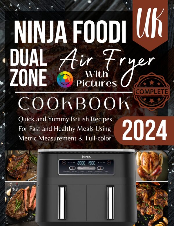 Ninja Dual Zone Air Fryer Cookbook UK: